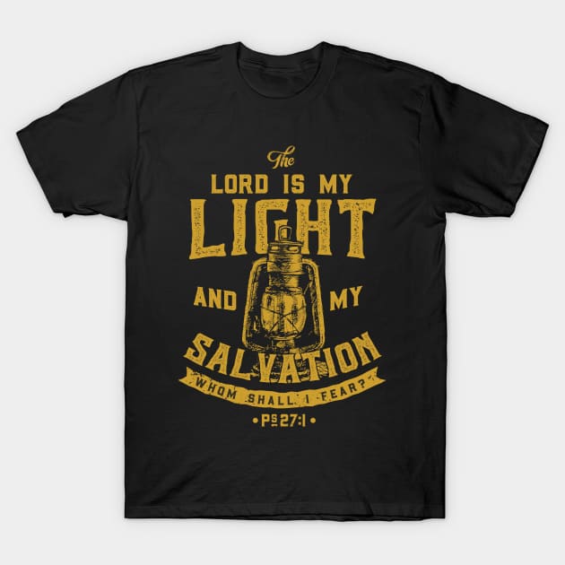 The Lord Is My Light And My Salvation Bible Christian Tshirt T-Shirt by ShirtHappens